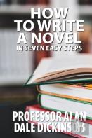 How To Write A Novel In Seven Easy Steps