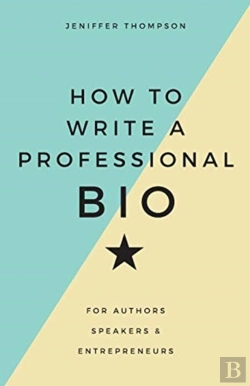 Bertrand.pt - How To Write A Professional Bio: For Aut