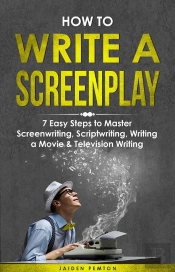 How To Write A Screenplay