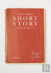 How To Write A Short Story (And Think About It)