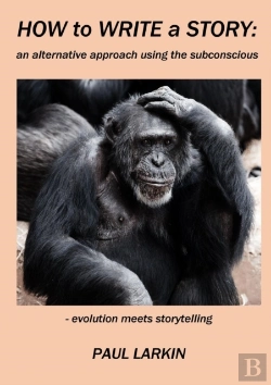 Bertrand.pt - How To Write  A Story: An Alternative Approach Using The Subconscious