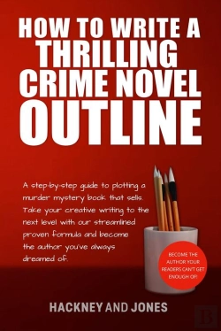 Bertrand.pt - How To Write A Thrilling Crime Novel Outline