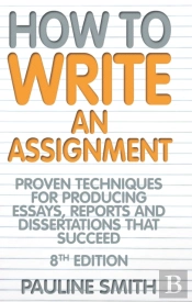 How To Write An Assignment, 8th Edition