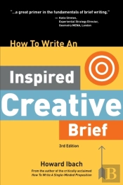 How To Write An Inspired Creative Brief, 3rd Edition