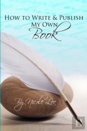 How To Write And Publish My Own Book