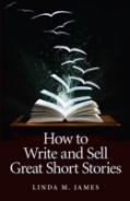 How To Write And Sell Great Short Stories