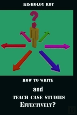Bertrand.pt - How To Write And Teach Case Studies Effectively?
