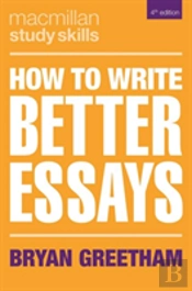 How To Write Better Essays
