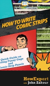 How To Write Comic Strips: A Quick Guide