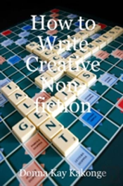 How To Write Creative Non-Fiction
