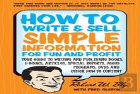 How To Write & Sell Simple Information For Fun & Profit