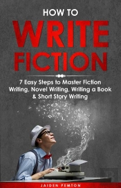 How To Write Fiction