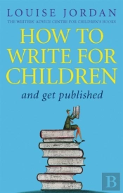 How To Write For Children And Get Published