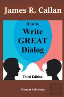 How To Write Great Dialog, Third Edition