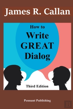 Bertrand.pt - How To Write Great Dialog, Third Edition