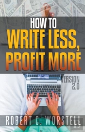How To Write Less And Profit More - Vers