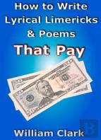 How To Write Lyrical Limericks & Poems That Pay