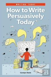 How To Write Persuasively Today