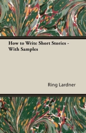 How To Write Short Stories - With Samples