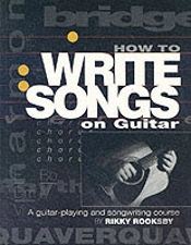 HOW TO WRITE SONGS ON GUITAR