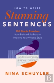 How To Write Stunning Sentences