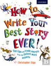 How To Write Your Best Story Ever!