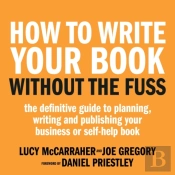 How To Write Your Book Without The Fuss