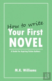 How To Write Your First Novel