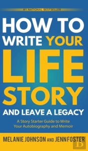 How To Write Your Life Story And Leave A Legacy