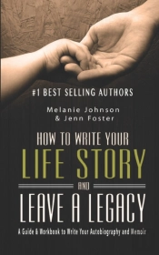 How To Write Your Life Story And Leave A Legacy