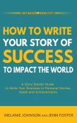 How To Write Your Story Of Success To Impact The World