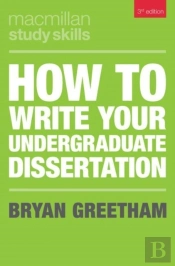 How To Write Your Undergraduate Dissertation