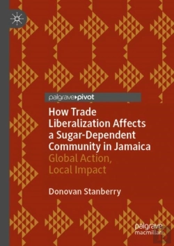 Bertrand.pt - How Trade Liberalization Affects A Sugar Dependent Community In Jamaica