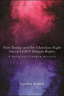 How Trump And The Christian Right Saved Lgbti Human Rights