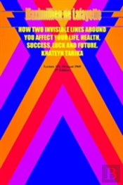 How Two Invisible Lines Around You Affect Your Life, Health, Success, Luck And Future