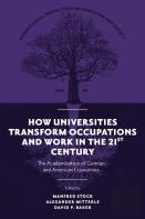 How Universities Transform Occupations And Work In The 21st Century