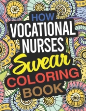 How Vocational Nurses Swear Coloring Boo