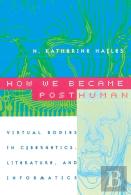 How We Became Posthuman