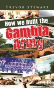 How We Built The Gambia Army