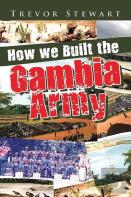 How We Built The Gambia Army