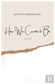 How We Came To Be