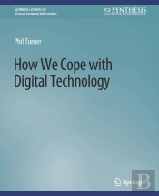 How We Cope With Digital Technology
