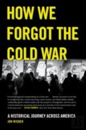 How We Forgot The Cold War