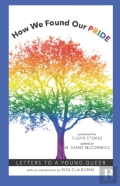 How We Found Our Pride: Letters To A You
