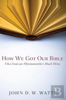 How We Got Our Bible
