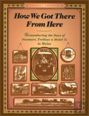 How We Got There From Here