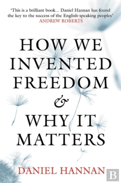 Bertrand.pt - How We Invented Freedom And Created The Modern World