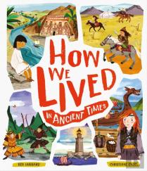 How We Lived In Ancient Times