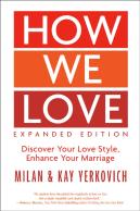 How We Love: Discover Your Love Style, Enhance Your Marriage (Expanded Edition)