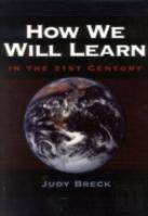 How We Will Learn In The 21st Century